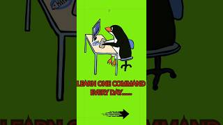 Learn one command every day.- 7