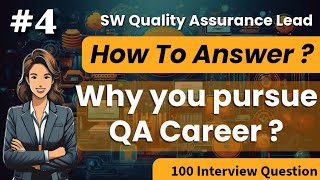 QA Lead Interview Question | What Excites You About Quality Assurance? | Career Passion in QA