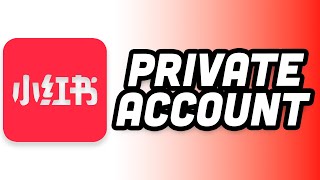 How to Make Your RedNote Account Private (2025 Privacy Guide!)