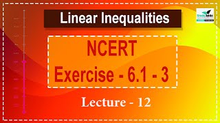 Linear Inequalities | NCERT Exercise - 6.1 - 3 | Lecture - 12