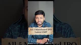 All Mainboard IPO Latest GMP