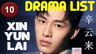 辛云来 Xin Yun Lai | Drama List | Xin Yunlai 's all 10 dramas | CADL