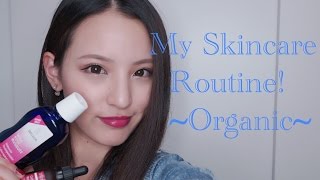 マイスキンケアルーティーン ～オーガニック～/My Skincare Routine!～Organic～