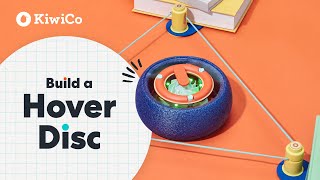 How to Build a Hover Disc | KiwiCo Labs