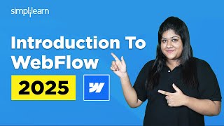 WebFlow Course 2025 | Learn WebFlow In 45 Minutes | WebFlow Tutorial For Beginners | Simplilearn
