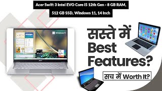 Acer Swift 3 Intel EVO Core i5 12th Gen - 8 GB RAM, 512 GB SSD, Windows 11, 14 Inch Review in Hindi