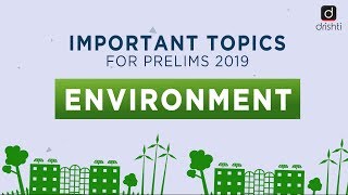 Important Topics for UPSC Prelims 2019 (Environment)