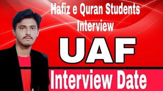 UAF Interview Date For Students Admissions 2022 Undergraduate |UAF Hafiz e Quran Students Interview