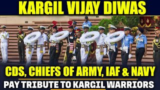Kargil Vijay Diwas |CDS, Chiefs of Indian Army, IAF, Navy lay wreath at National War Memorial