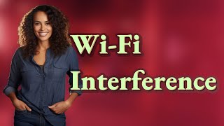 Why Does My Wi-Fi Extender Interfere with Other Devices?