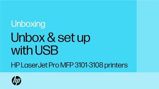 How to unbox & set up with USB | HP LaserJet Pro MFP 3101-3108 printers | HP Support