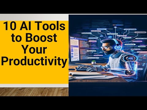 10 AI Tools to Boost Your Productivity
