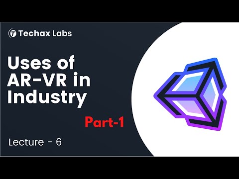 6. Use of AR VR in Different Industry  | Techax Labs Career | AR VR Course