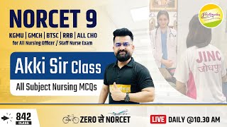 NORCET-9 | ALL NURSING OFFICER /STAFF NURSE MCQ Target Class #842 #Akki Sir के साथ