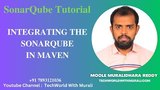 Integrating the SonarQube in maven -TechWorld with Murali - SonarQube Tutorial - Moole Muralidhara