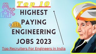 The Top 10 High Salary Engineering Jobs 2023 || Top Recruiters For Engineers In India
