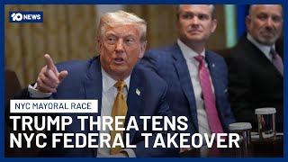 Trump Threatens Federal Takeover Of New York City And Washington D.C. | 10 News