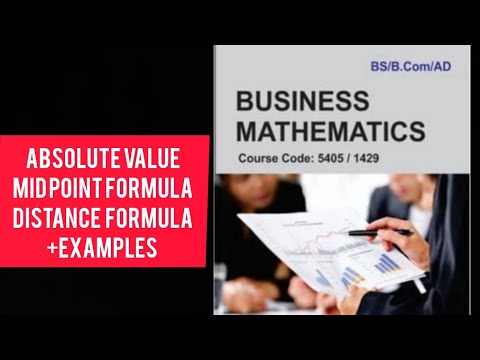 Absolute Value, Midpoint Formula & Distance Formula | Business Mathematics (5405 / 1429)