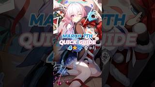 March Quick Guide! #march #match7 #marchhsr #hoyoverse #honkaistarrail #hsr #hsrguide #photo