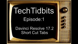 TechTidbits - Davinci Resolve 17 2 shortcut tabs