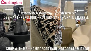 CB2 + Anthropologie + Crate & Barrel + Pottery Barn Dupes | Burlington Shop With Me + Haul Decorate