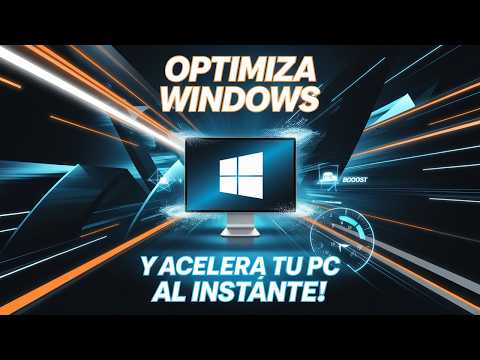 Optimiza Windows y acelera tu PC al instante!