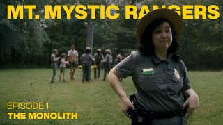 Mt. Mystic Rangers - Episode 1: The Monolith