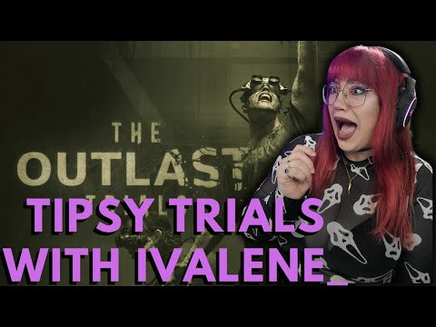 Tipsy Trials to Outlast With @ivalene_ | !donate !panda !gfuel !giveaway !dice !factor #gfuelpartner