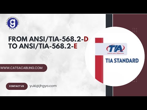 From ANSI/TIA-568.2-D to ANSI/TIA-568.2-E