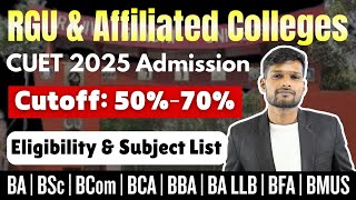RGU & Affiliated Colleges Admission 2025 | CUET Course-Wise Cutoffs | Subject List | Eligibility