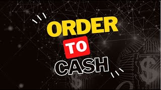 Order to Cash