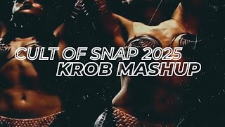 SNAP - CULT of SNAP 2025 (KROB Mashup)