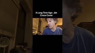A Long Time Ago- Jim Croce Cover #jimcroce #karaoke