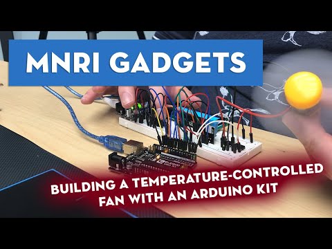 Building a temperature-controlled fan with an Arduino kit | MnRI Gadgets