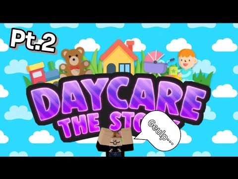Playing ‘Daycare the Story!’ Part 2!
