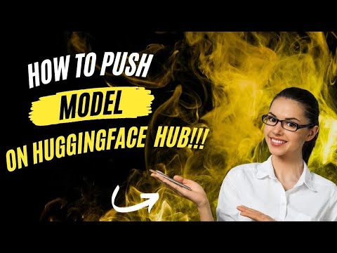 Push to Hub API   HuggingFace   Transfomers   Huggingface models