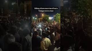 Shillong citizens mourn loss of lives in Pahalgam terror attack