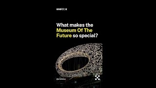 Why is the Museum of The Future so special?  #shorts