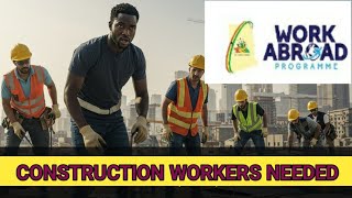 YEA work abroad program: construction workers are needed to work in UAE: Free Visa Sponsorship