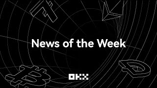 News of the Week - Sept. 10, 2021 | OKEx Insights