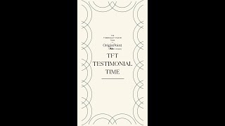 TFT Testimonial Time