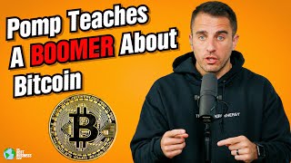 Pomp Teaches a Boomer About Bitcoin