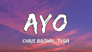 Chris Brown & Tyga - Ayo (Lyrics)