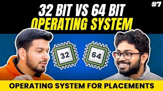 Lecture 7: Difference between 32-bit & 64-bit Operating System