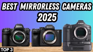 I Found The 3 BEST Mirrorless Camera In 2025