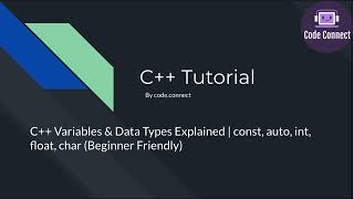 C++ Variables & Data Types | const, auto
