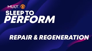Mlily Sleep to Perform - Repair and Regeneration