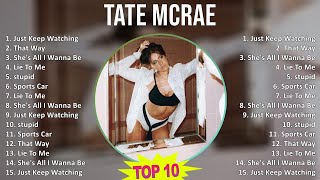 Tate McRae 2025 MIX Best Songs - Just Keep Watching, That Way, She's All I Wanna Be, Lie To Me