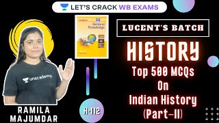 #Lucent | Top 500 MCQs On Indian History (Part-II) | WBCS(Exe) 2021 | #Ramila_Maam