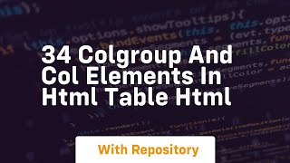 34 colgroup and col elements in html table html